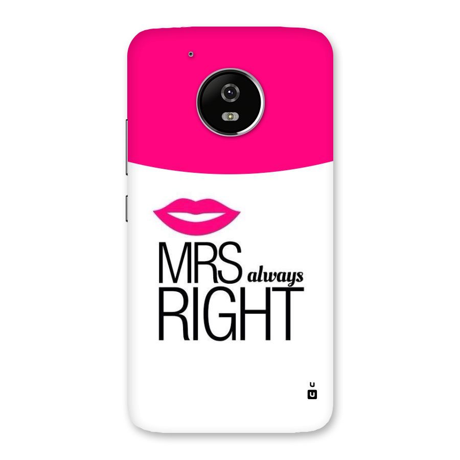 Mrs always right Back Case for Moto G5