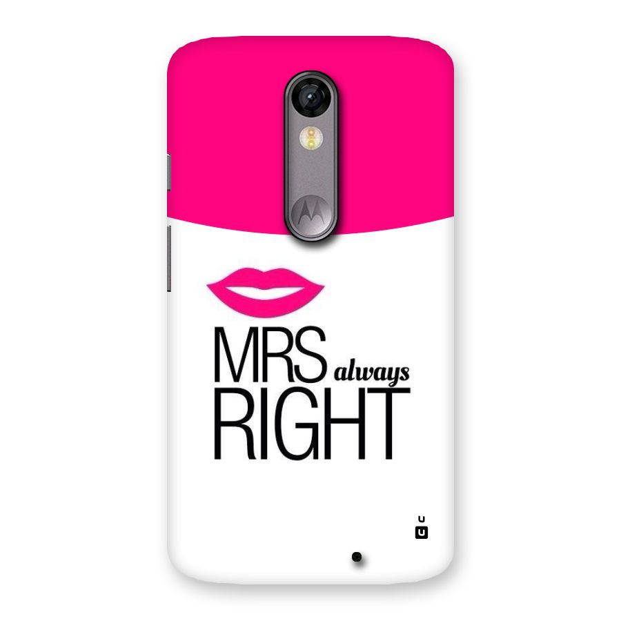 Mrs always right Back Case for Moto X Force