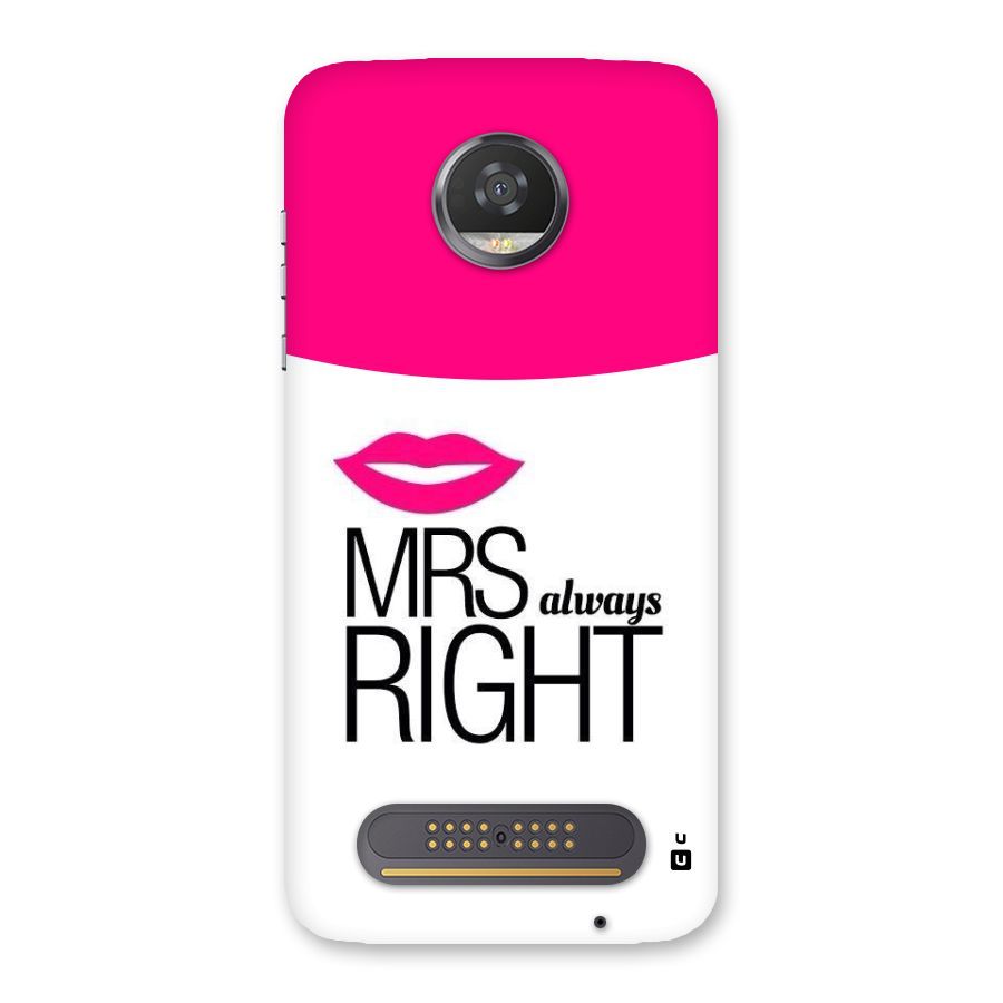 Mrs always right Back Case for Moto Z2 Play