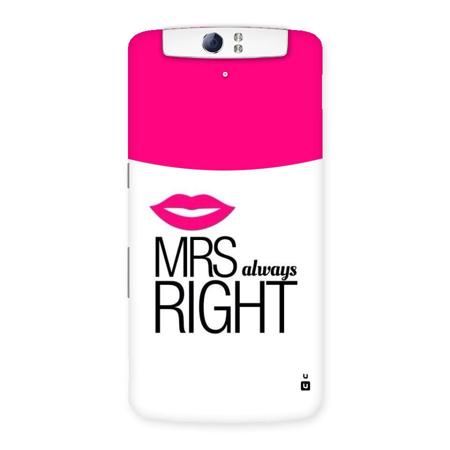 Mrs always right Back Case for Oppo N1