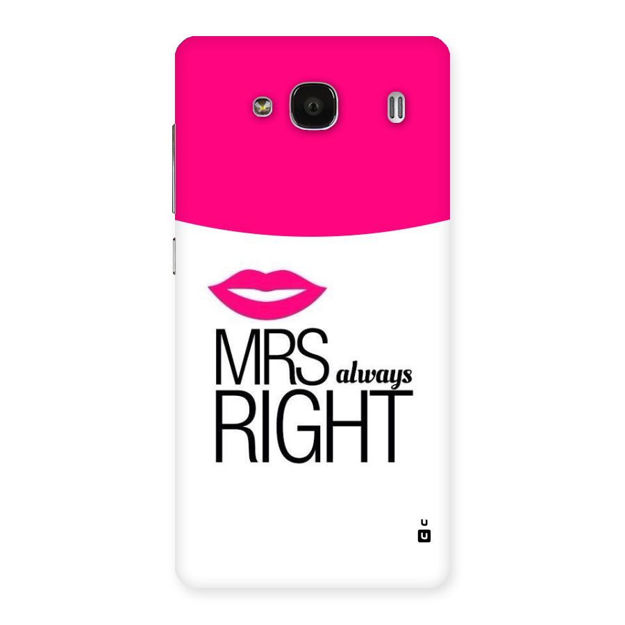 Mrs always right Back Case for Redmi 2