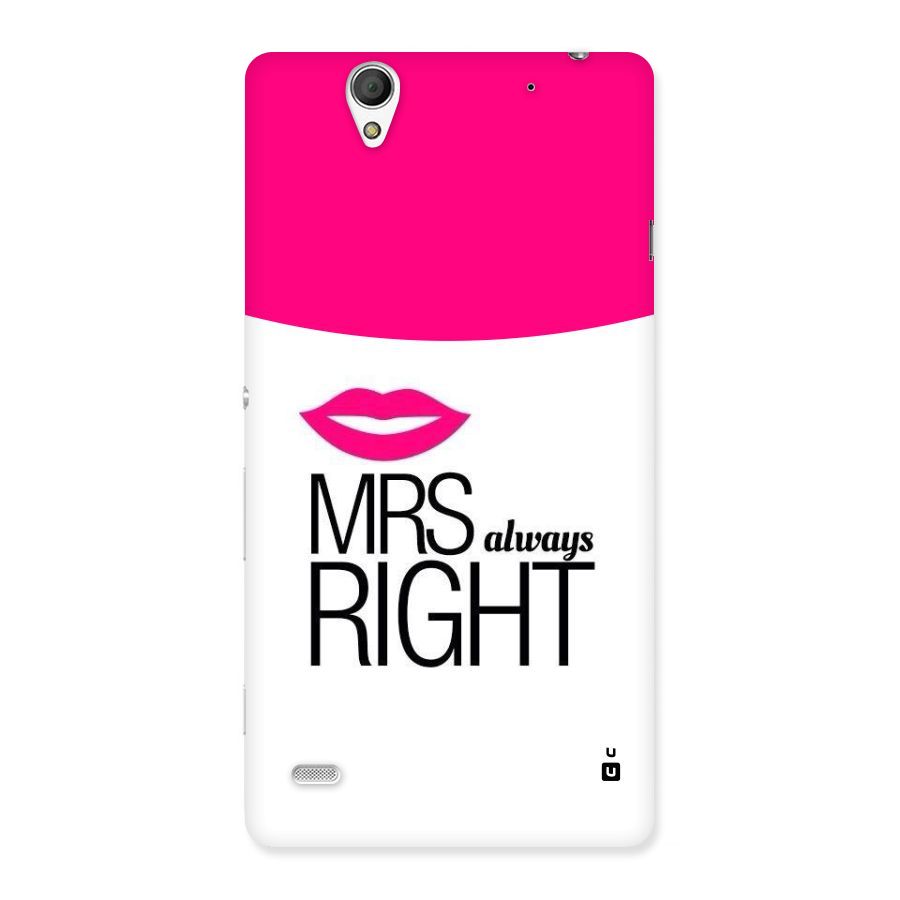 Mrs always right Back Case for Sony Xperia C4