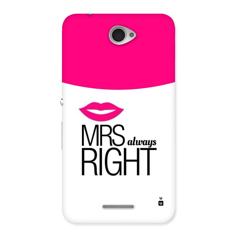 Mrs always right Back Case for Sony Xperia E4