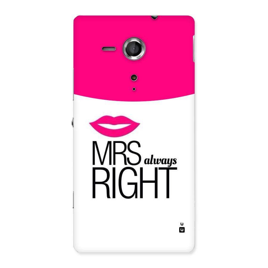 Mrs always right Back Case for Sony Xperia SP