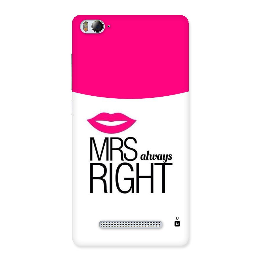 Mrs always right Back Case for Xiaomi Mi4i
