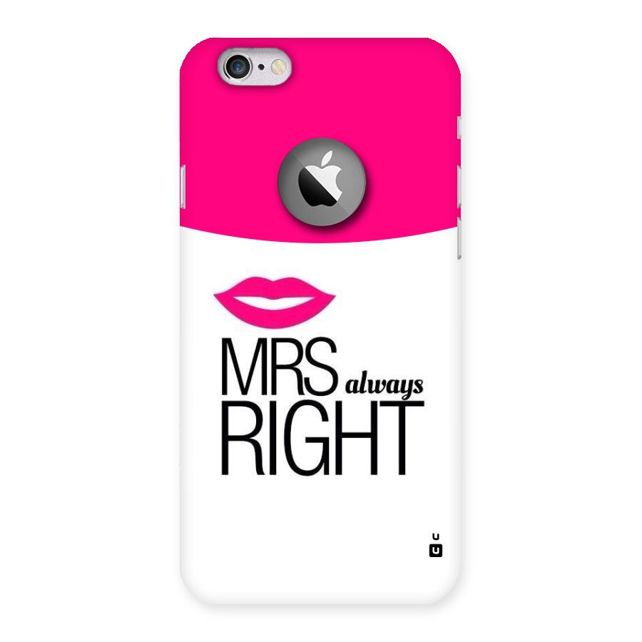 Mrs always right Back Case for iPhone 6 Logo Cut