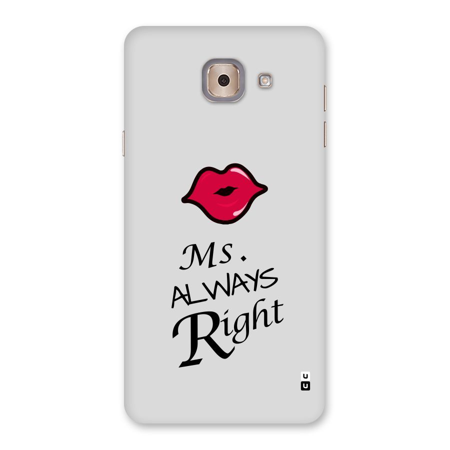 Ms. Always Right. Back Case for Galaxy J7 Max
