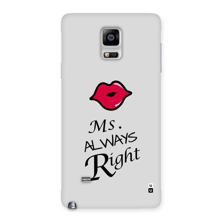 Ms. Always Right. Back Case for Galaxy Note 4