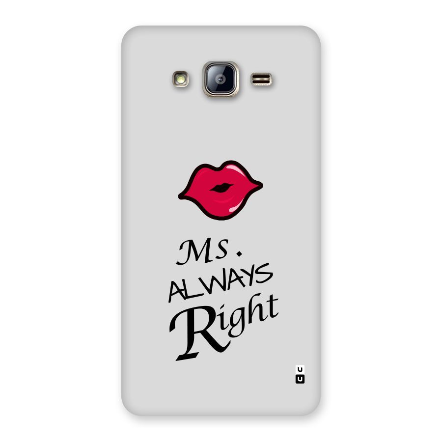 Ms. Always Right. Back Case for Galaxy On5