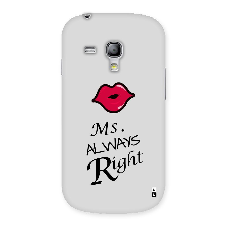 Ms. Always Right. Back Case for Galaxy S3 Mini
