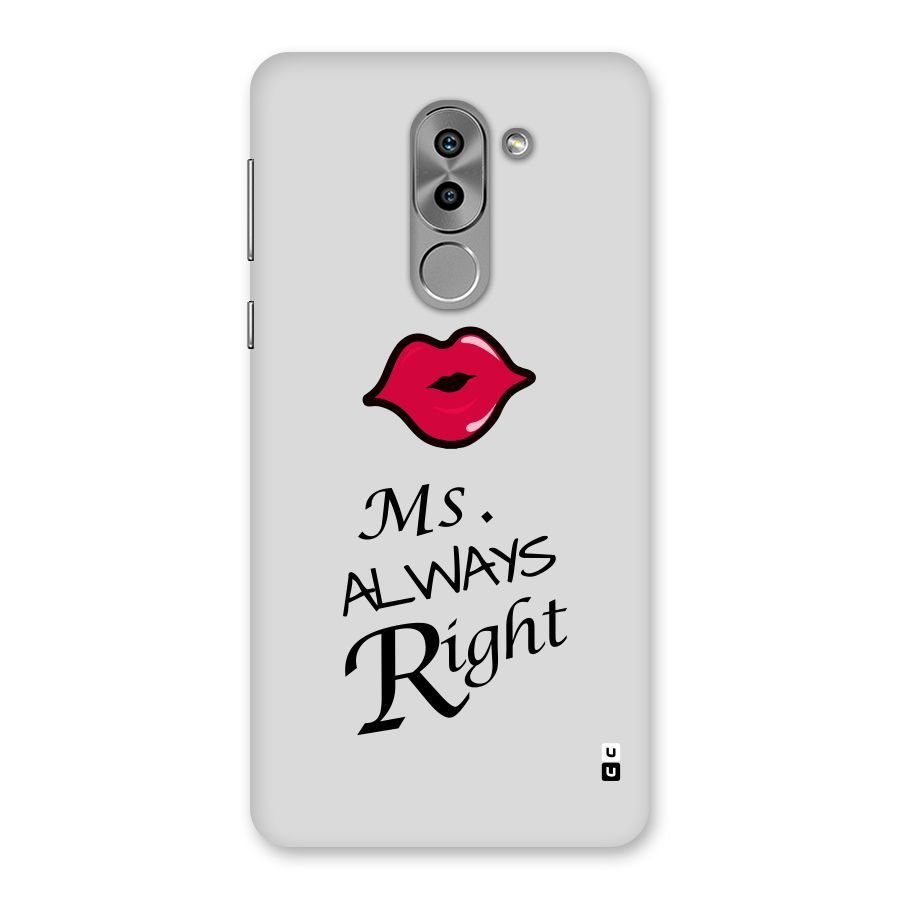 Ms. Always Right. Back Case for Honor 6X