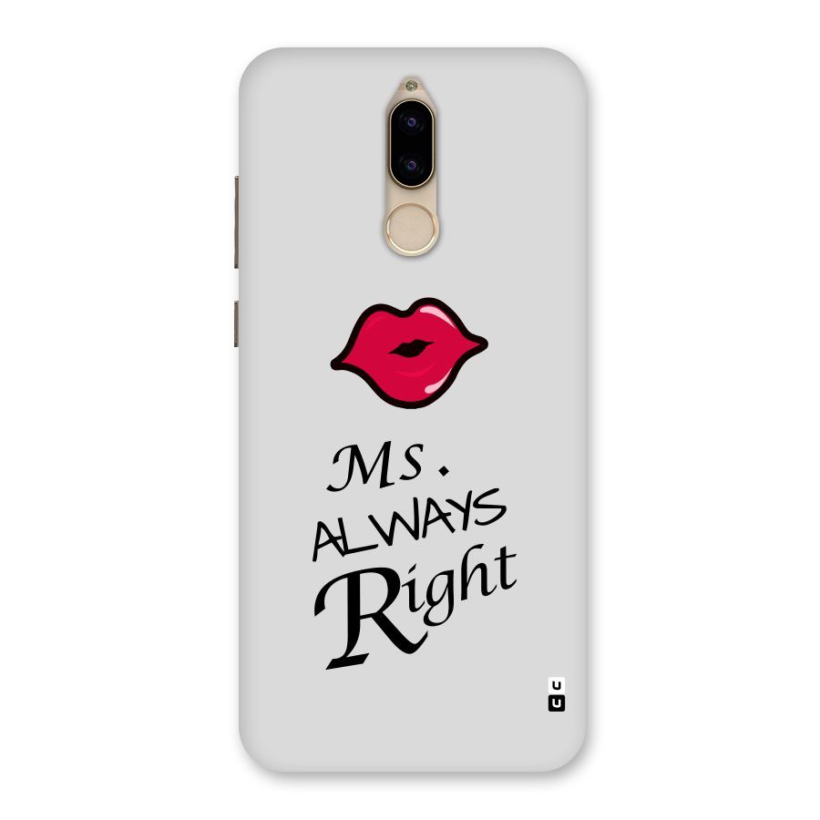 Ms. Always Right. Back Case for Honor 9i