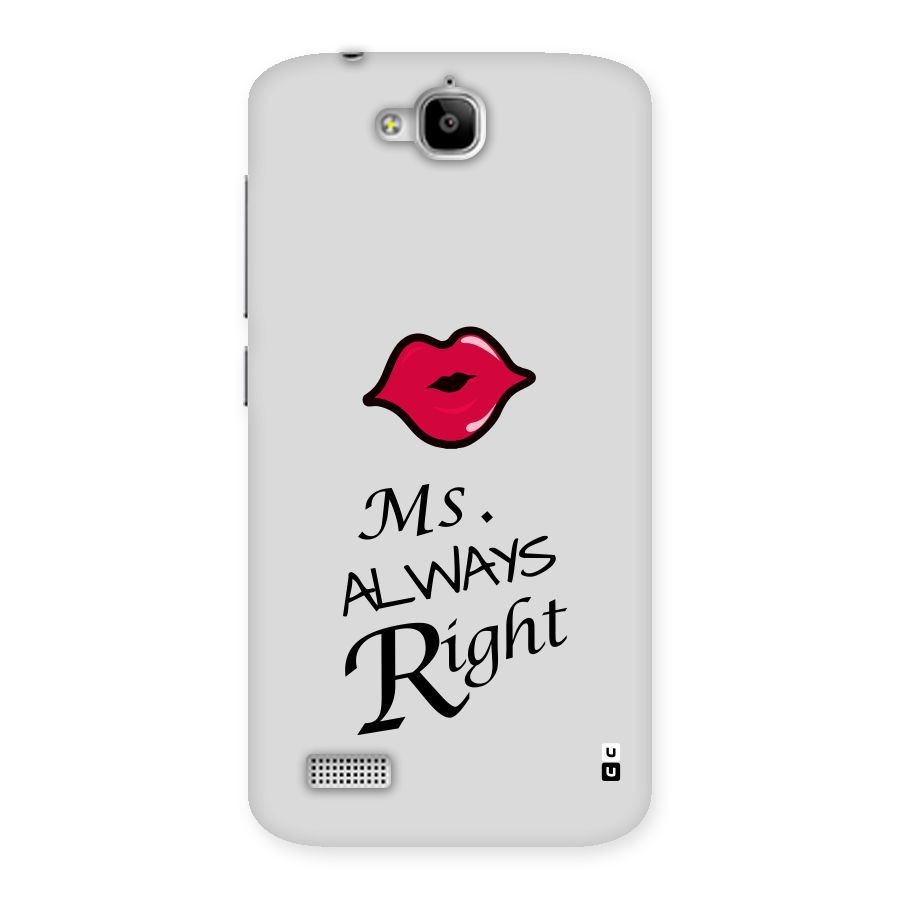 Ms. Always Right. Back Case for Honor Holly