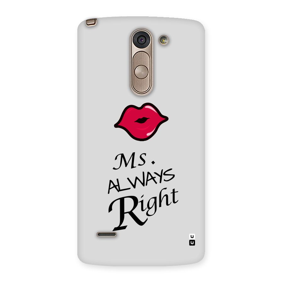 Ms. Always Right. Back Case for LG G3 Stylus