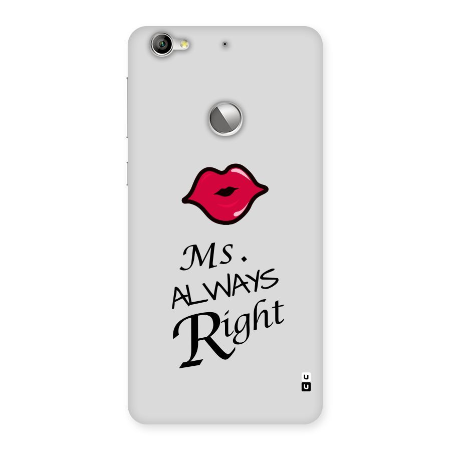 Ms. Always Right. Back Case for LeTV Le 1s