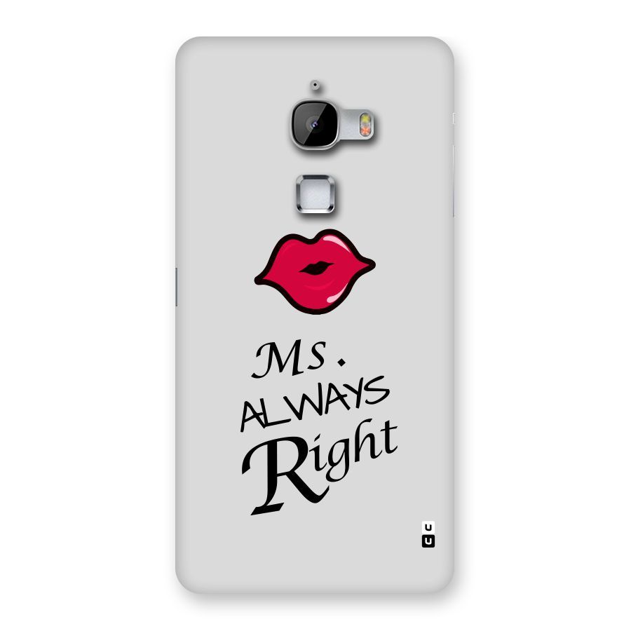 Ms. Always Right. Back Case for LeTv Le Max
