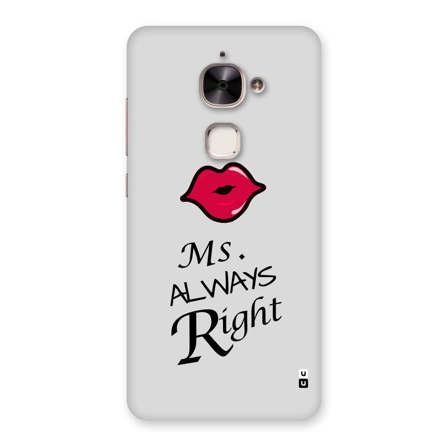 Ms. Always Right. Back Case for Le 2