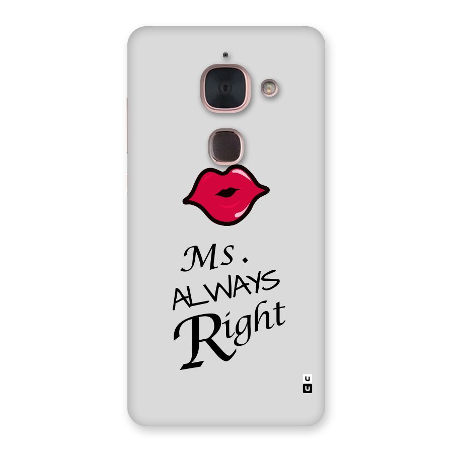Ms. Always Right. Back Case for Le Max 2