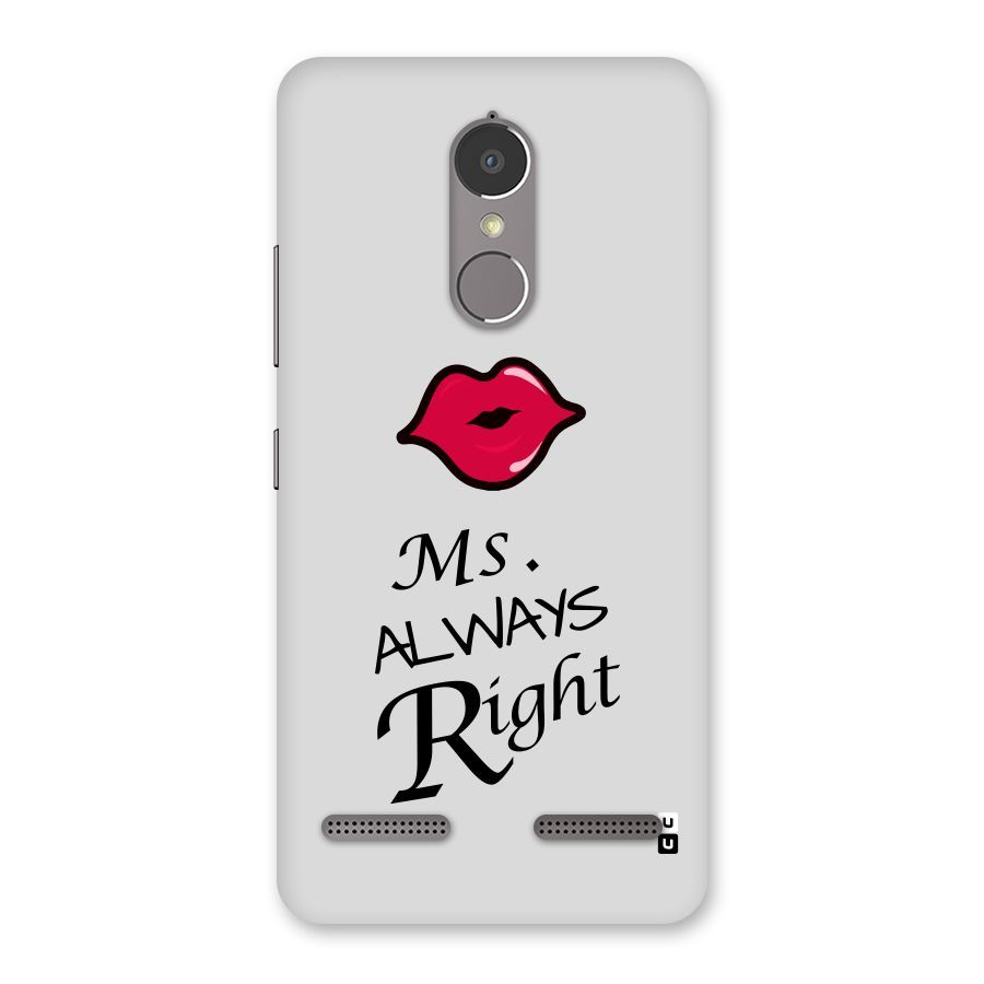 Ms. Always Right. Back Case for Lenovo K6
