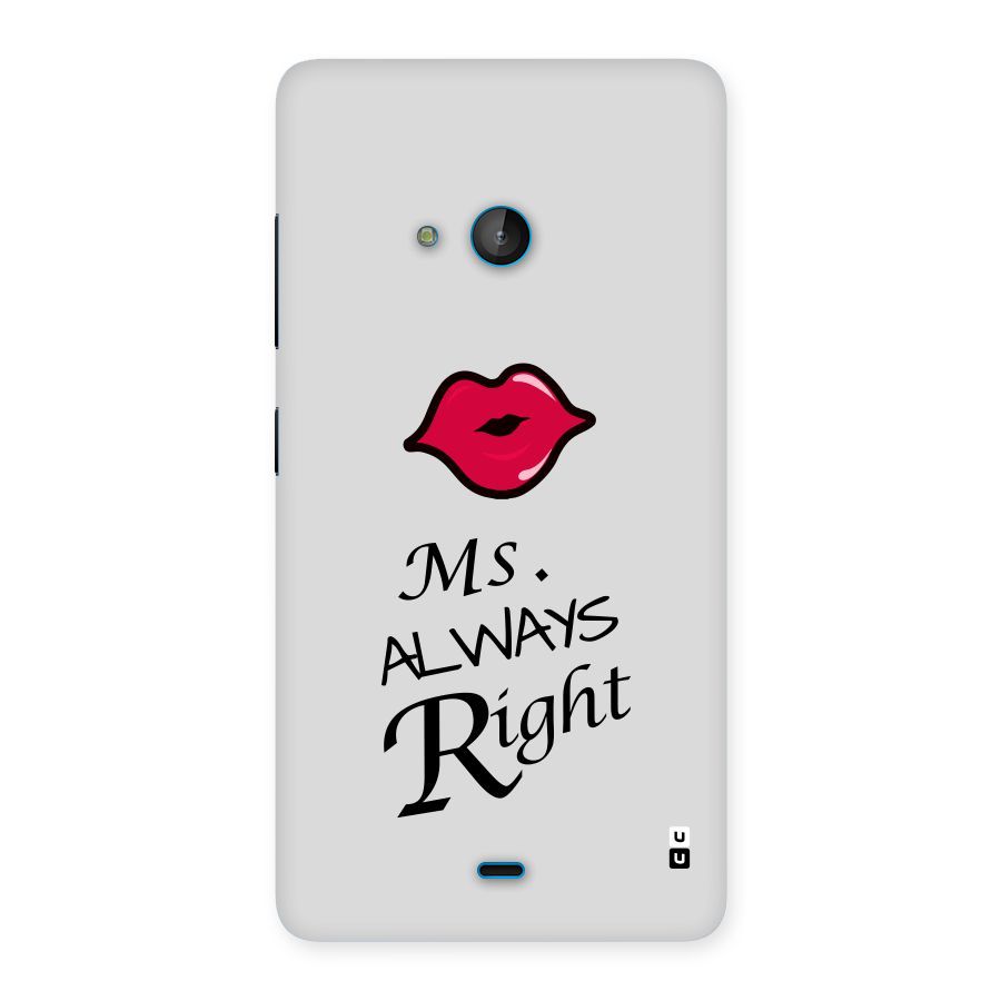 Ms. Always Right. Back Case for Lumia 540