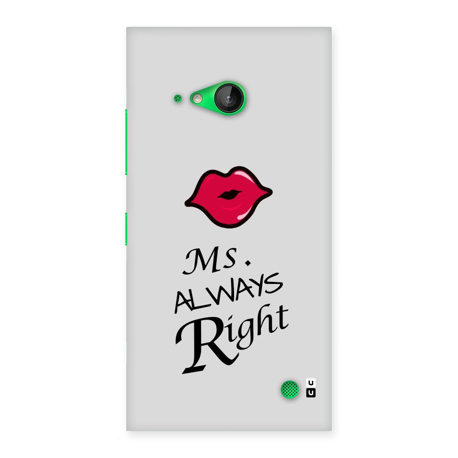 Ms. Always Right. Back Case for Lumia 730