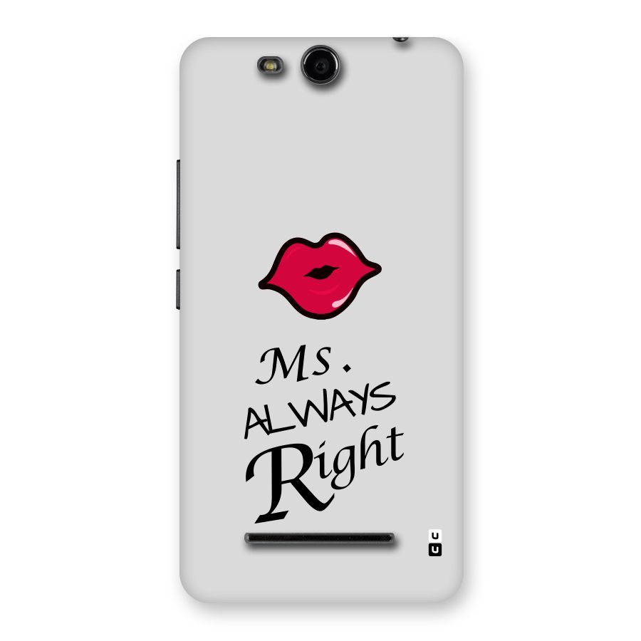 Ms. Always Right. Back Case for Micromax Canvas Juice 3 Q392