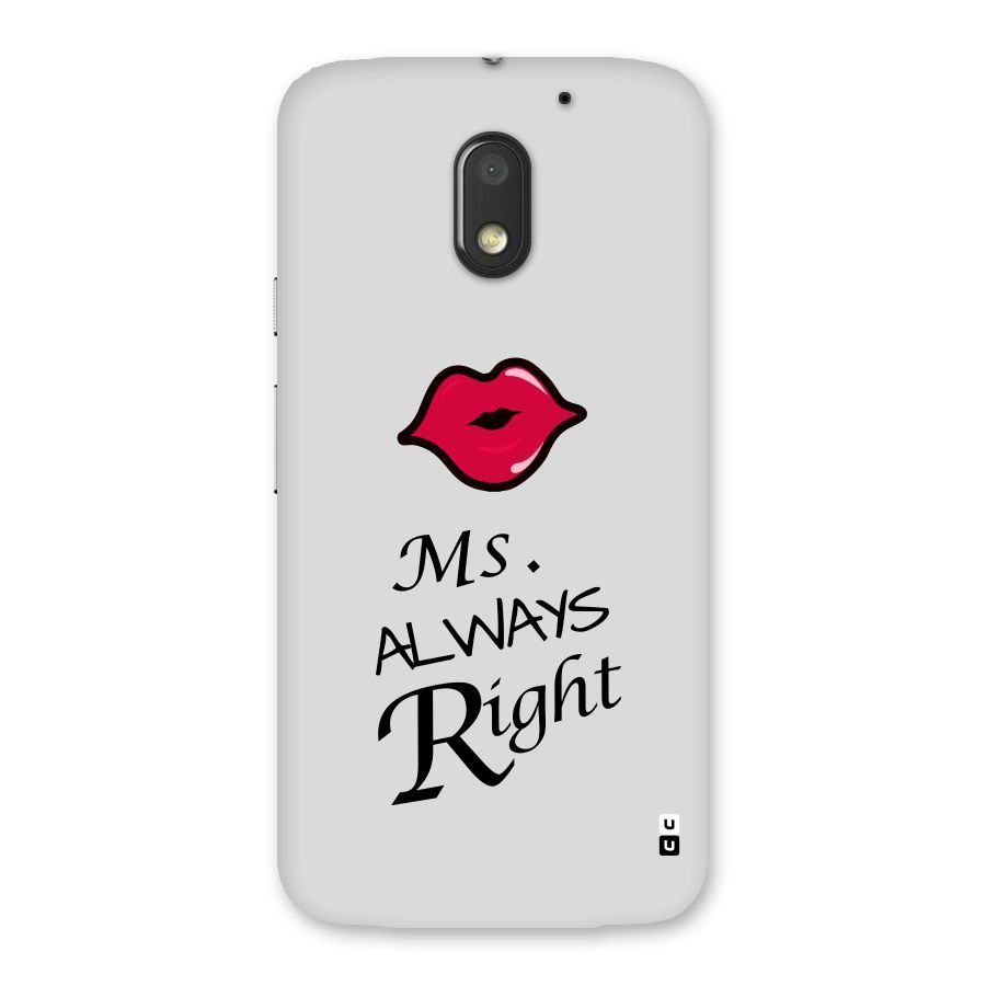 Ms. Always Right. Back Case for Moto E3 Power
