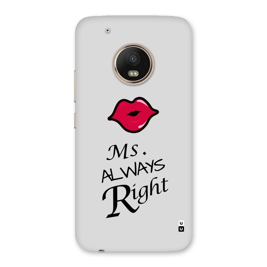 Ms. Always Right. Back Case for Moto G5 Plus