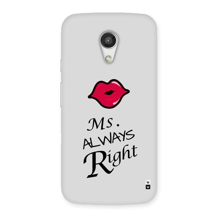 Ms. Always Right. Back Case for Moto G 2nd Gen
