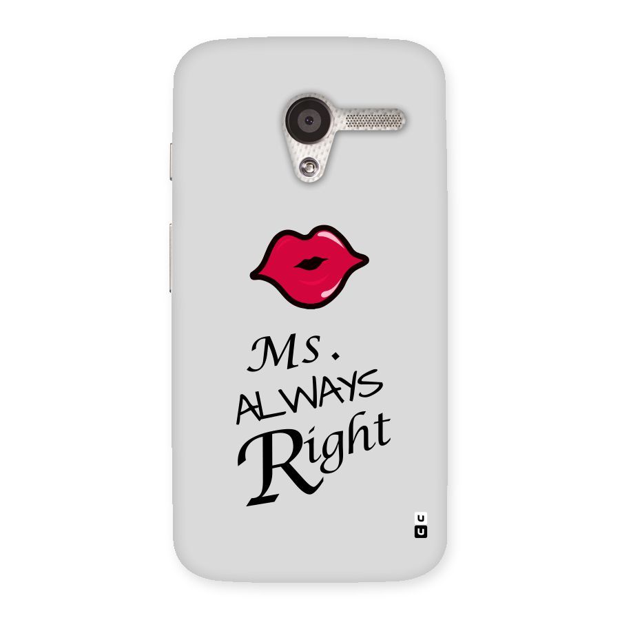 Ms. Always Right. Back Case for Moto X