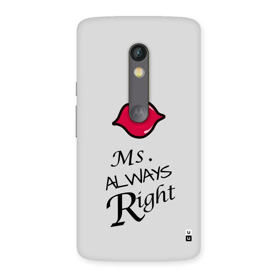 Ms. Always Right. Back Case for Moto X Play