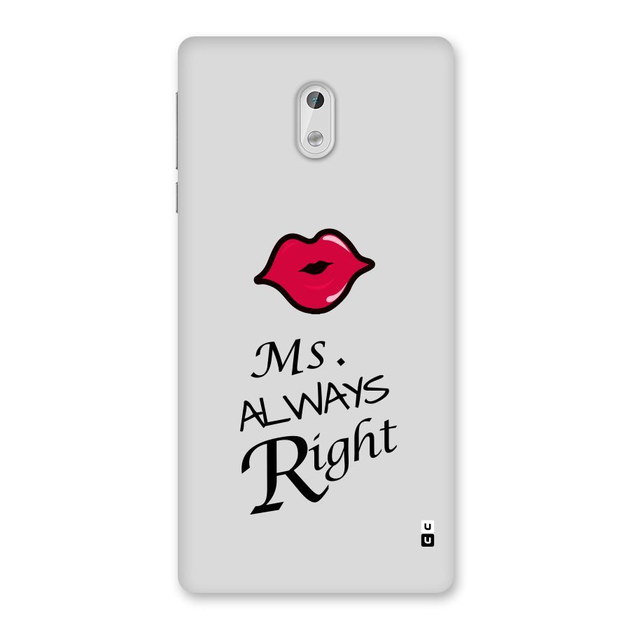 Ms. Always Right. Back Case for Nokia 3