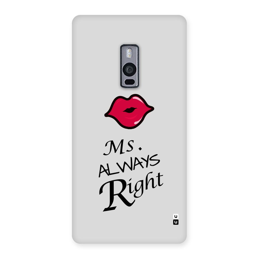 Ms. Always Right. Back Case for OnePlus Two