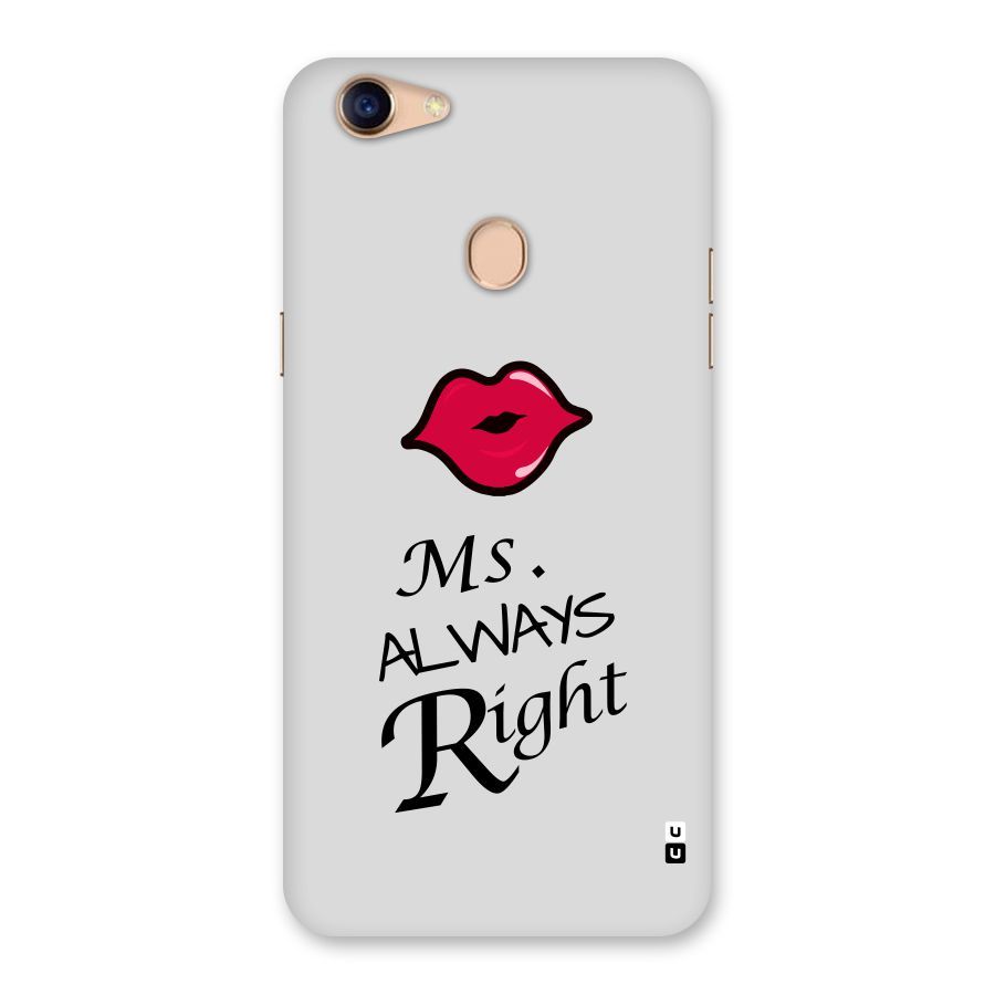 Ms. Always Right. Back Case for Oppo F5