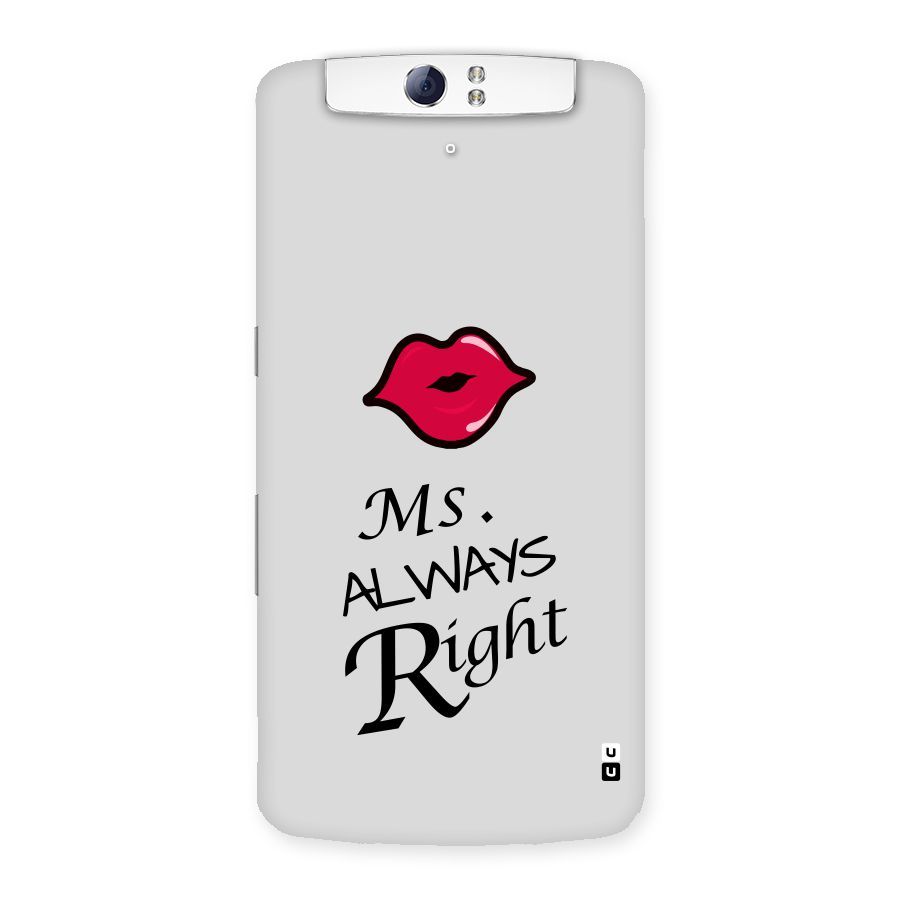 Ms. Always Right. Back Case for Oppo N1