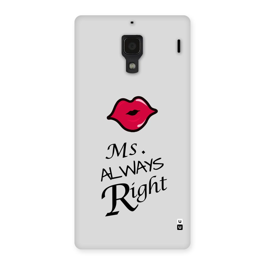 Ms. Always Right. Back Case for Redmi 1S
