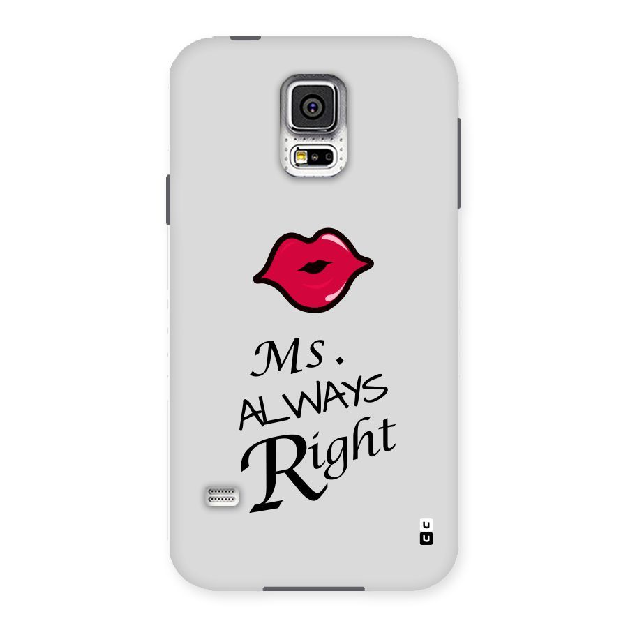 Ms. Always Right. Back Case for Samsung Galaxy S5