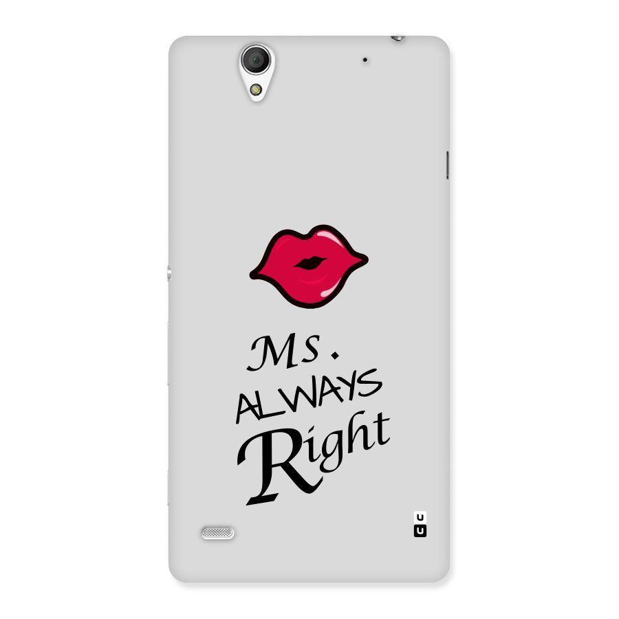 Ms. Always Right. Back Case for Sony Xperia C4