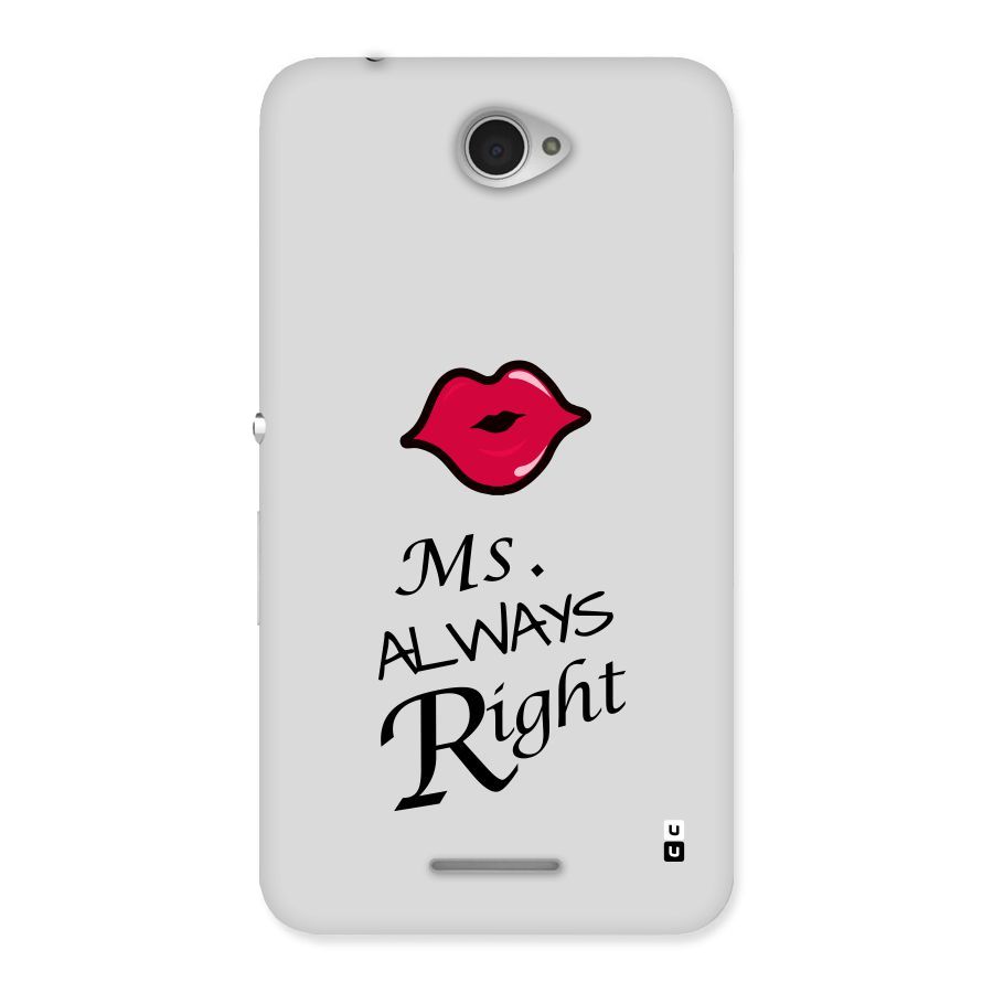 Ms. Always Right. Back Case for Sony Xperia E4