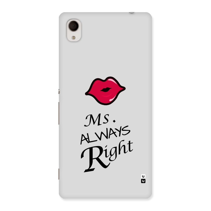 Ms. Always Right. Back Case for Sony Xperia M4