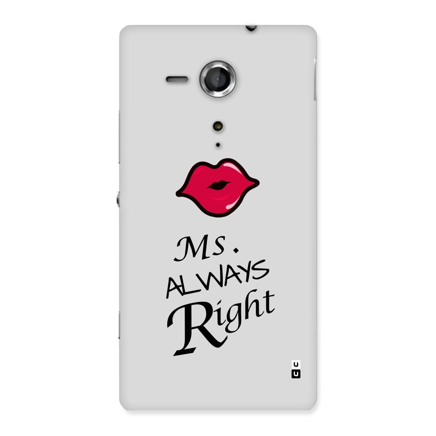 Ms. Always Right. Back Case for Sony Xperia SP