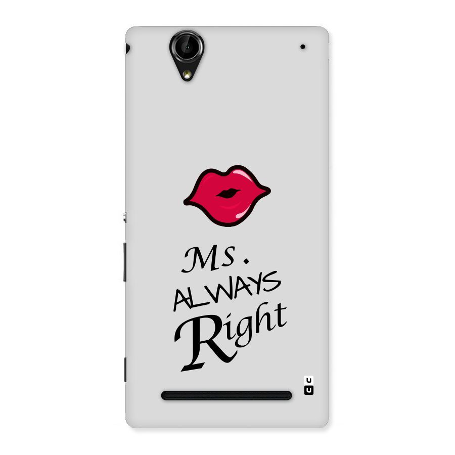 Ms. Always Right. Back Case for Sony Xperia T2