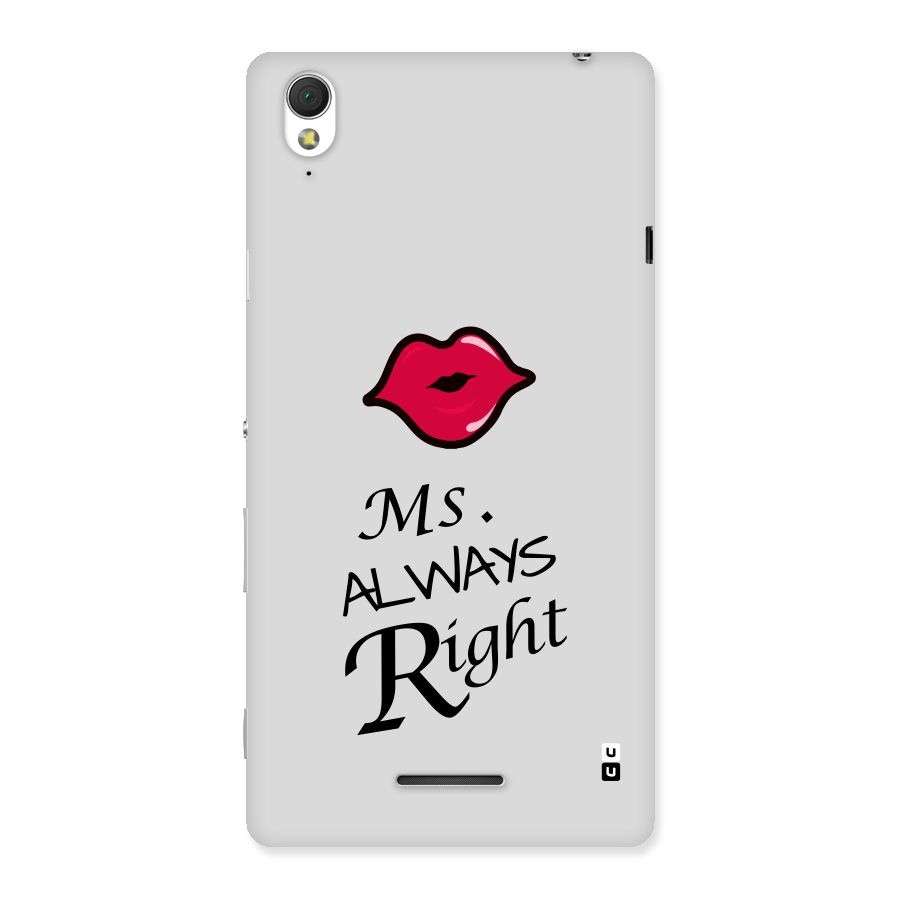 Ms. Always Right. Back Case for Sony Xperia T3