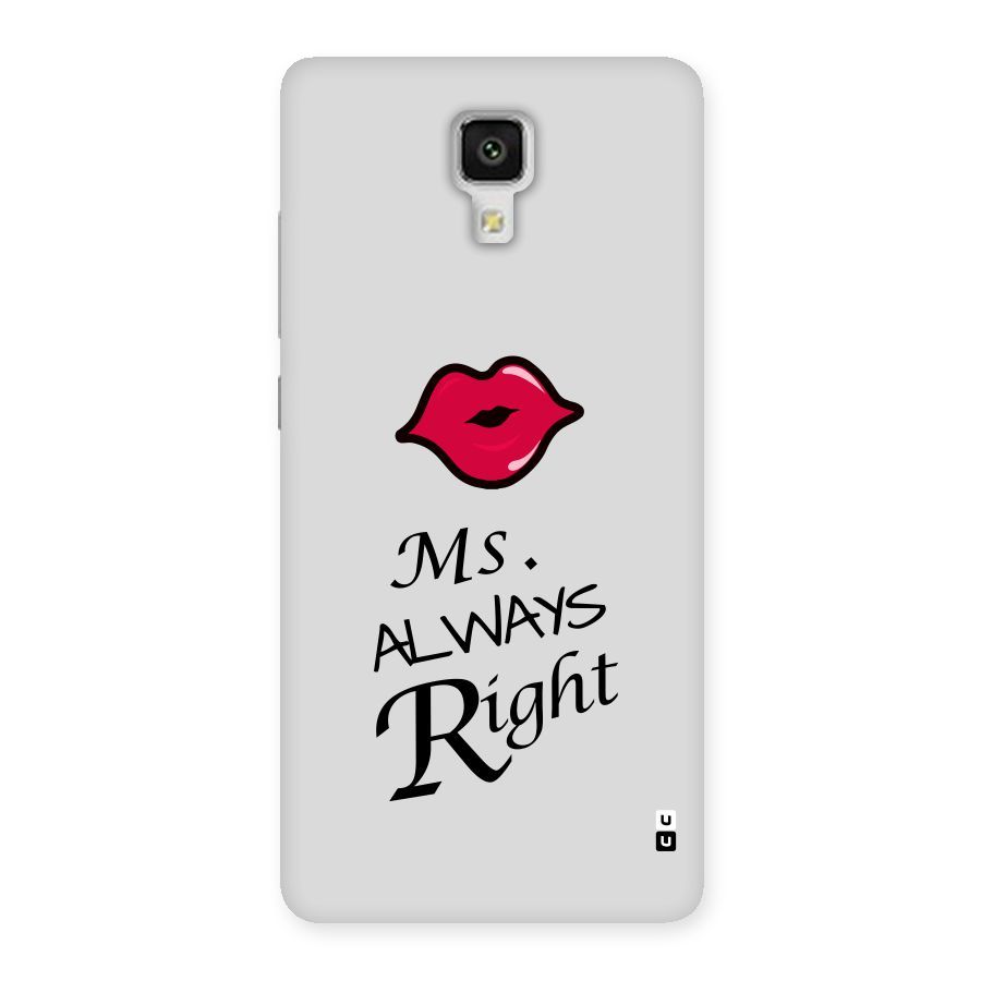 Ms. Always Right. Back Case for Xiaomi Mi 4