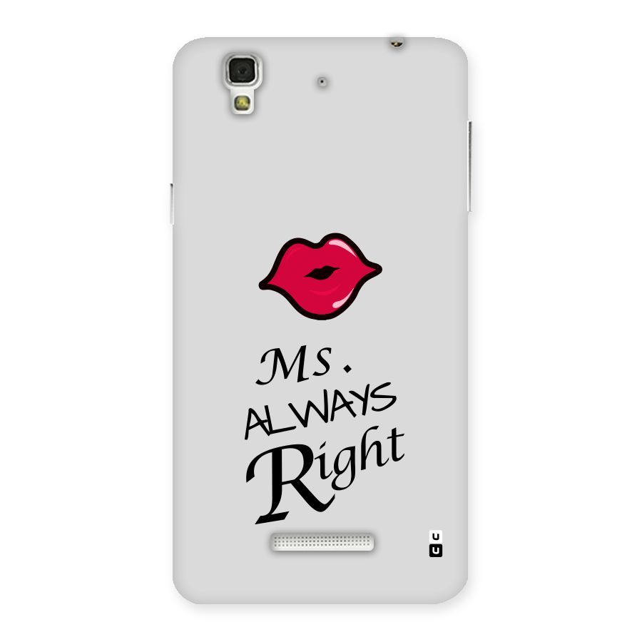 Ms. Always Right. Back Case for YU Yureka Plus