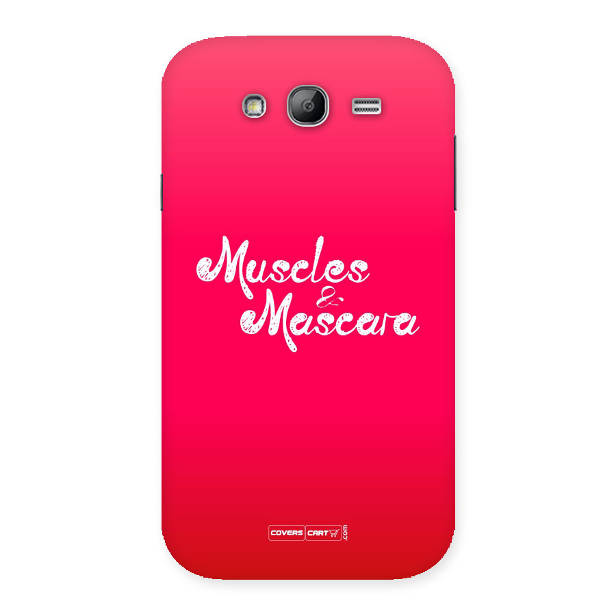 Muscles and Mascara Back Case for Galaxy Grand