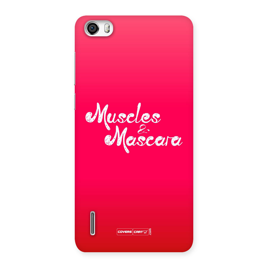 Muscles and Mascara Back Case for Honor 6