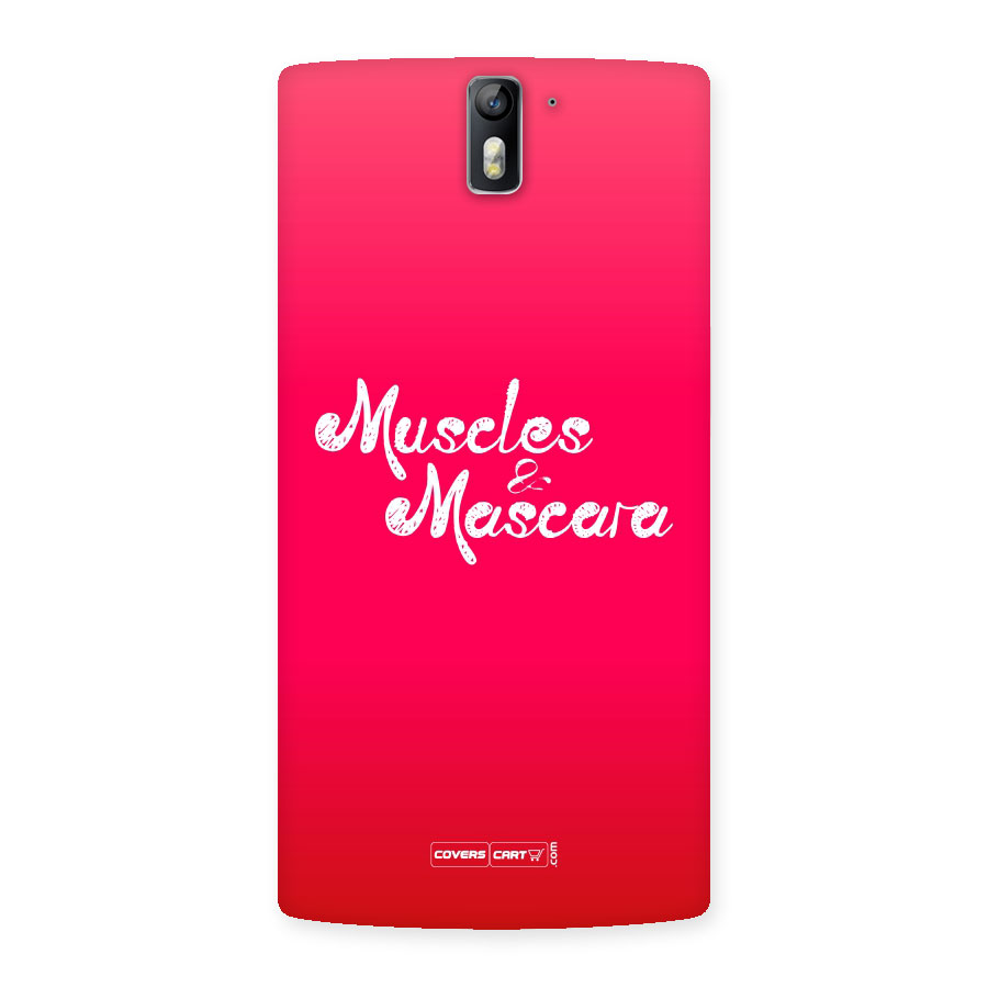 Muscles and Mascara Back Case for One Plus One