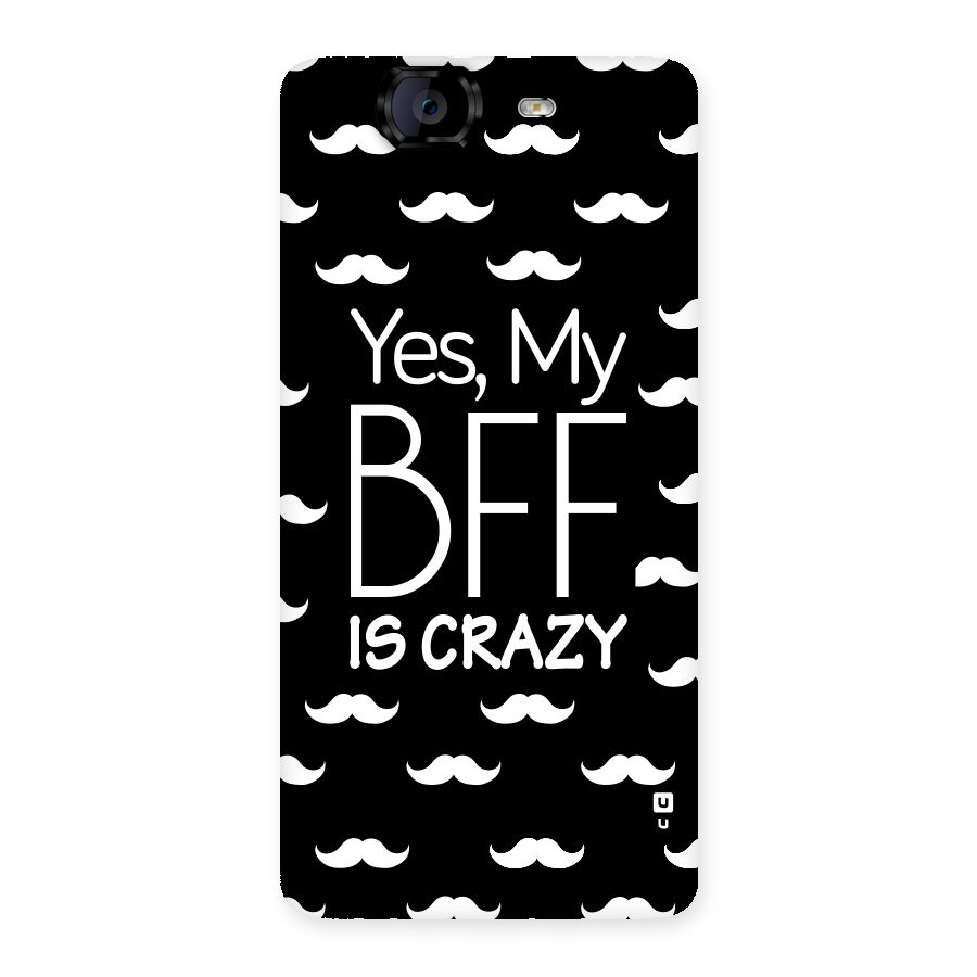 My Bff Is Crazy Back Case for Canvas Knight A350