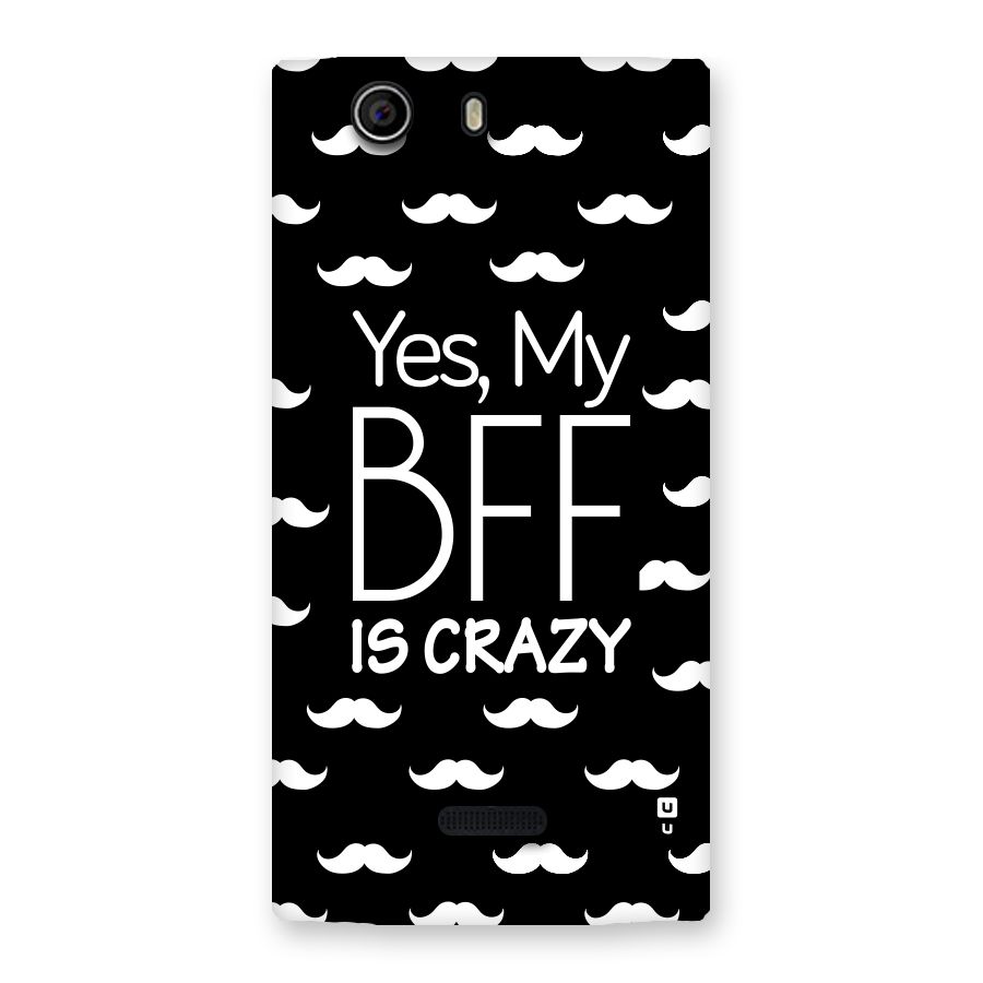 My Bff Is Crazy Back Case for Canvas Nitro 2 E311
